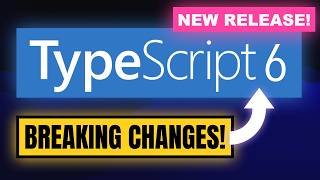 TypeScript 6: Breaking Changes You Need to Know