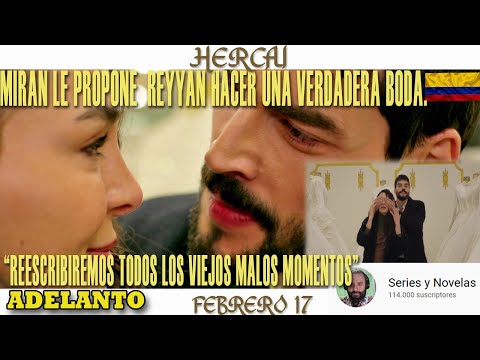 MIRAN Y REYYAN SE CASARÁN DE NUEVO  -  HERCAI - COLOMBIA JUEV 17  DE FEBRERO 22