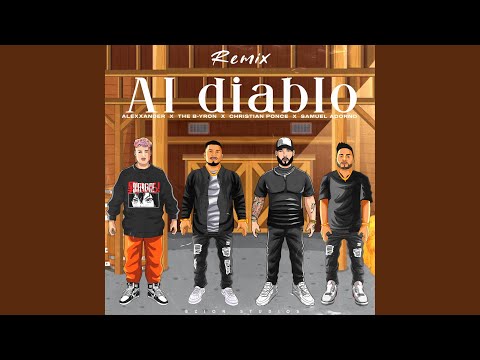 Al Diablo (feat. Christian Ponce, Alexxander & Samuel Adorno) (Remix)
