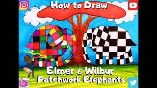 How to Draw Elmer & Wilbur The Patchwork Elephants #DavidMckee #ElmerthePathworkElephant