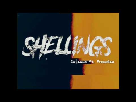 Infamus ft Frassdan - Shellings ( Pro By J'Nyce )