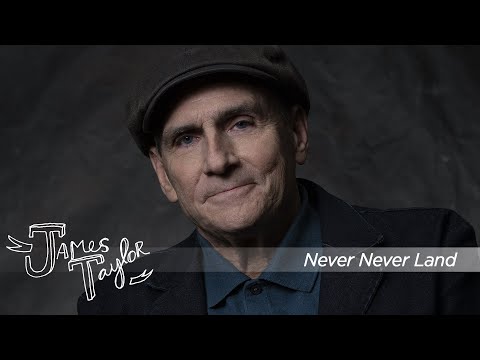 James Taylor - Never Never Land