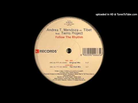 andrea t mendoza vs tibet feat twins project — follow the rhythm (original mix)