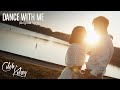 Caleb + Kelsey - DANCE WITH ME (Official Video)