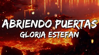 Gloria Estefan - Abriendo Puertas (Letra/Lyrics)