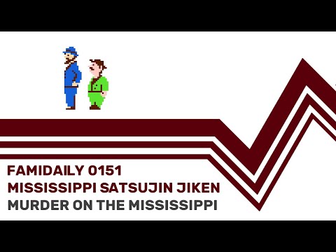 Famidaily - Episode 0151 - Mississippi Satsujin Jiken/Murder on the Mississippi (ミシシッピー殺人事件)