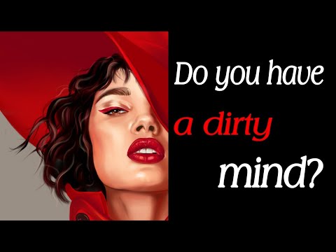 Do you have a dirty mind? personality test