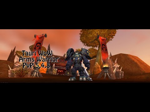 Walkerr18 - Arms Warrior PvP 5.4.8 #1 [Tauri WoW]