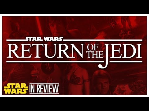 Star Wars Episode 6: Return of the Jedi - Every Star Wars Movie Reviewed & Ranked