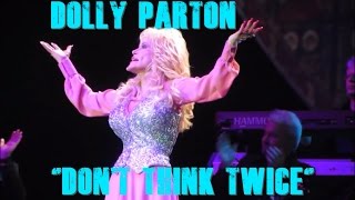 Dolly Parton - &quot;Don&#39;t Think Twice&quot;| Dolly0312