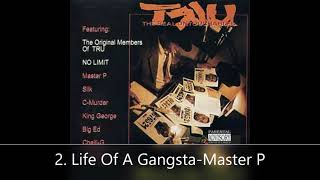 Who&#39;s Da Killer TRU (The Real Untouchables) 2. Life Of A Gangsta-Master P