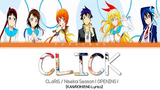 ClariS -「Click」 (Nisekoi ニセコイ Season 1 Opening Theme - Full Ver.) [KAN/ROM/ENG Lyrics]