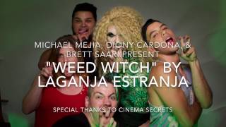 Laganja Estranja: "Weed Witch"