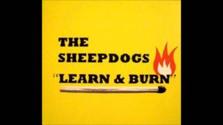 The Sheepdogs Learn &amp; Burn: Right On