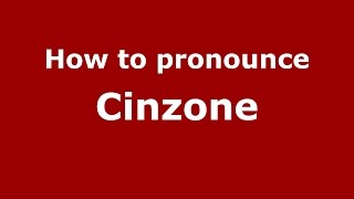 How to pronounce Cinzone