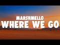 Marshmello & Thomas Rhett - Where We Go