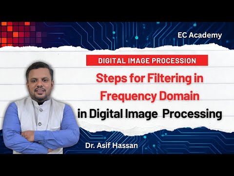 Steps for Filtering in Frequency Domain | Digital Image Processing (DIP) Tutorial