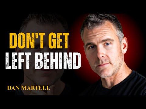 "Don’t Get Left Behind 🚫🔥 | Dan Martell’s Wake-Up Call to Take Action 🚀💯 | Zero to Hero"
