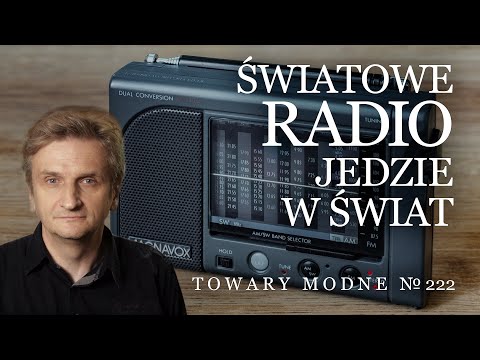 Światowe radio jedzie w świat [TOWARY MODNE 222]