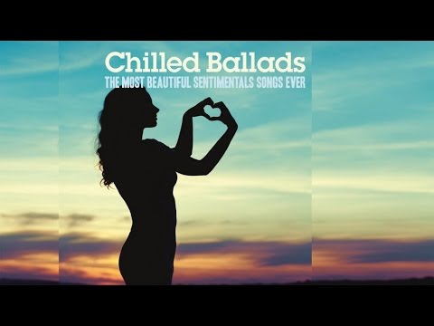 Best Chilled Ballads - Top 30 Acid Jazz, Fashion Lounge Music for Romantic Moments