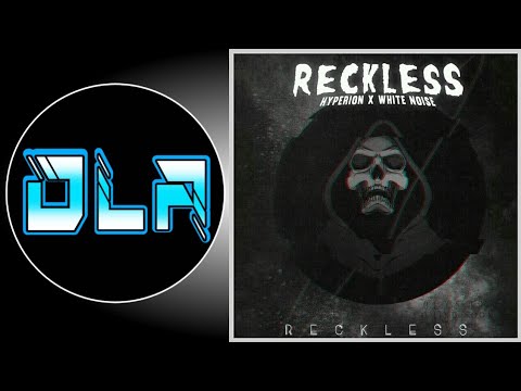Hyperion & White Noise - Reckless