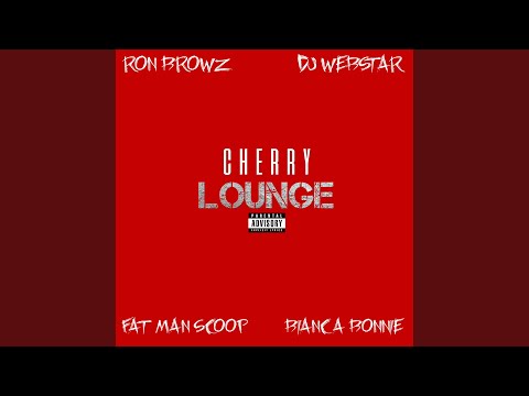 Cherry Lounge (feat. Ron Browz, Fatman Scoop & Bianca Bonnie)