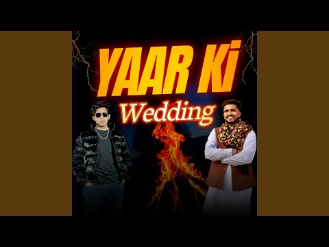 Yaar Ki Wedding