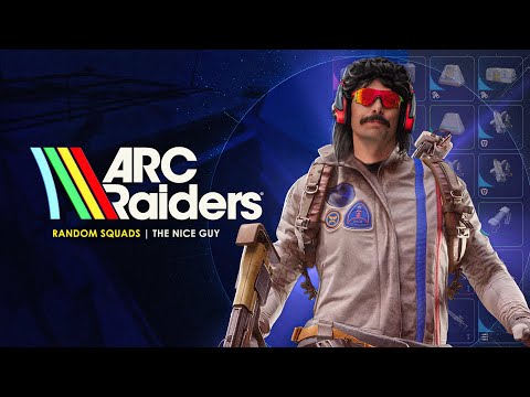 DR DISRESPECT - ARC RAIDERS - RANDOM SQUADS