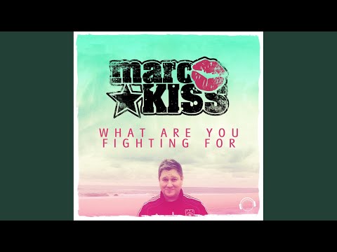 What Are You Fighting For (Max K. Remix)