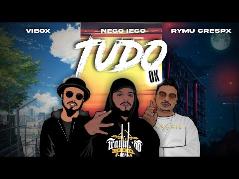 Vibox - Tudo Ok ft. Nego Iego & Rymu Crespx [Lyric Video]