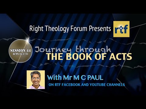 ACTS 45 | Session 44 Journey thru the book of Acts | Mr M C Paul with Bro Edward W & Bro Suresh V