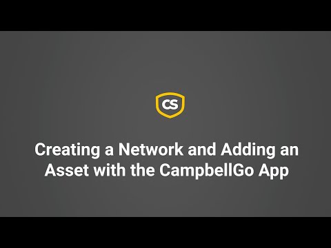 Creating a Network and Adding An Asset With the CampbellGo App