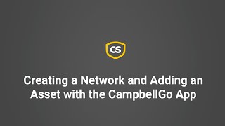 creating a network and adding an asset with the campbellgo app