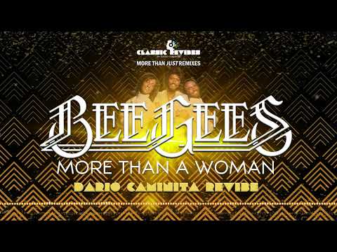 Bee Gees - More Than A Woman (Dario Caminita Revibe) 4'27"