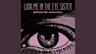 Look Me In The Eye Sister (Radio Edit)