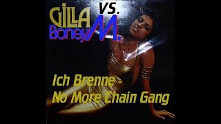 Gilla vs BoneyM - ICH BRENNE-NO MORE CHAIN GANG - Mix by Pasi