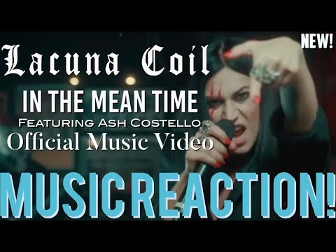 GOING DOWN!🔥Lacuna Coil - In The Mean Time Ft. Ash Costello Official MV(New!) | Music Reaction🔥