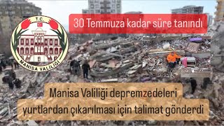 Depremzedeler yurtlardan çıkarılacak. Manisa valiliği 30 temmuza kadar
