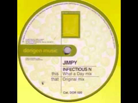 Jimpy - Infectious N (What A Day Mix)