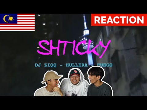 Hullera, Fuego & DJ Ziqq - SHTICKY (Official Music Video) - MALAYSIAN REACTION