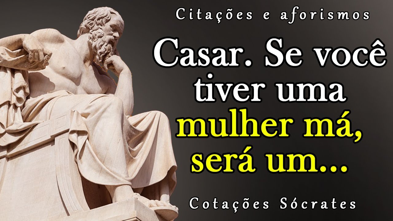 Citações de Sócrates que o fazem pensar | Citações, aforismos, pensamentos sábios.