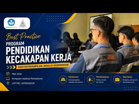 BEST PRACTICE PROGRAM PKK 2026 LKP FEC JATINANGOR | KOMPUTER APLIKASI PERKANTORAN