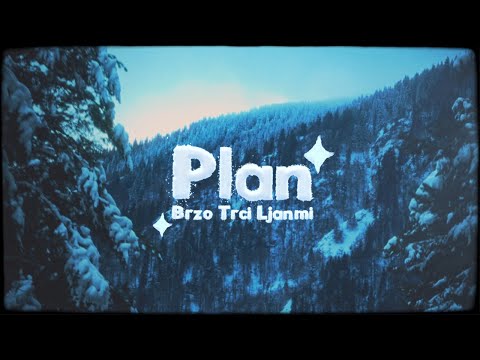 Brzo Trči Ljanmi - Plan
