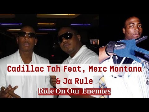 Cadillac Tah Feat. Merc Montana & Ja Rule - Ride On Our Enemies