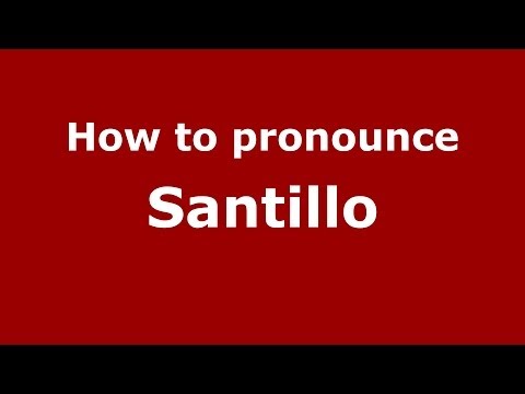 How to pronounce Santillo (Italian/Italy) - PronounceNames.com