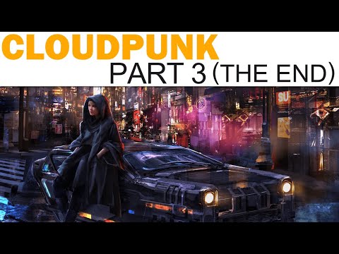 Cloudpunk Let's Play - Part 3 - Decision Above The Clouds - The End (Full Playthrough)