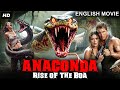 ANACONDA RISE OF THE BOA Hollywood Horror Action English Movie Eric R Emilia T Free Movies