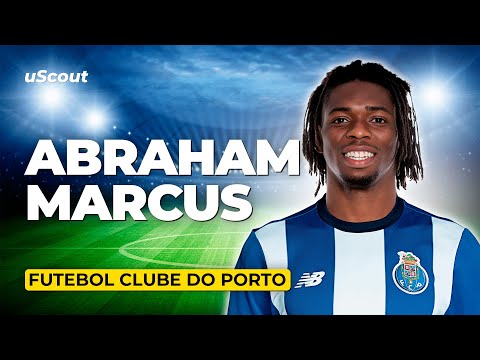 How Good Is Abraham Marcus at FC Porto?