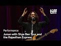 JUNUN Performance with Shye Ben Tzur and the Rajasthan Express | TIFF 2018