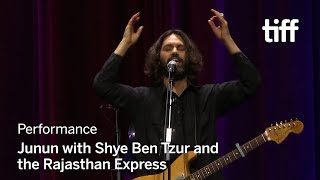 JUNUN Performance with Shye Ben Tzur and the Rajasthan Express | TIFF 2018